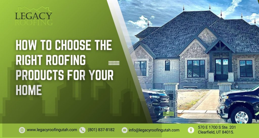 Choosing roofing products